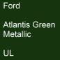 Preview: Ford, Atlantis Green Metallic, UL.